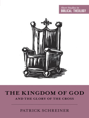 cover image of The Kingdom of God and the Glory of the Cross